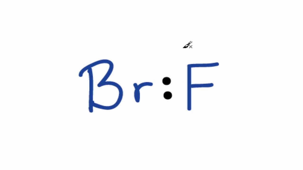 Fluorine Dot Diagram Brf Lewis Structure How To Draw The Lewis Structure For Brf Bromine Fluoride