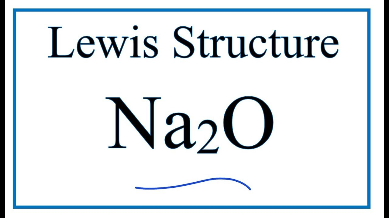Sodium Electron Dot Diagram How To Draw The Lewis Dot Structure For Na2o Sodium Oxide
