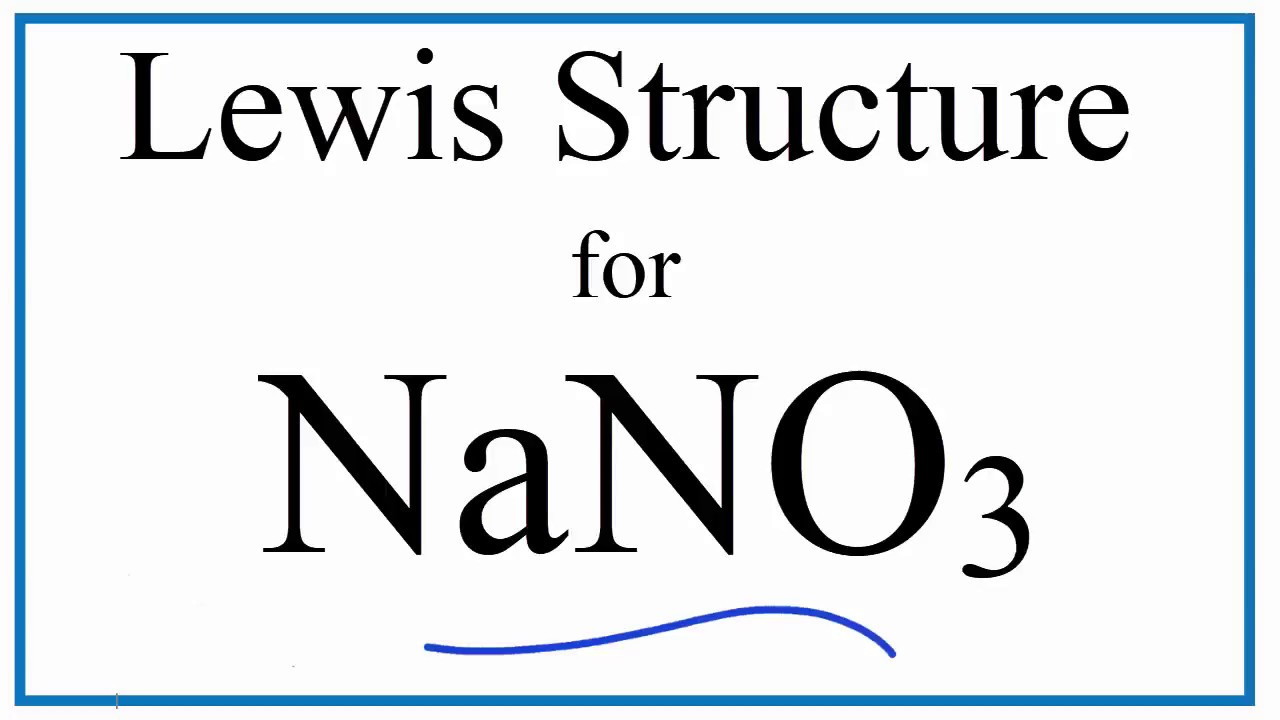 Sodium Electron Dot Diagram How To Draw The Lewis Dot Structure For Nano3 Sodium Nitrate